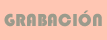 grabacion